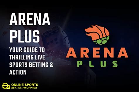arenaplus reward withdrawal|Arena Plus: Your Guide to Thrilling Live Sports Betting & Action.